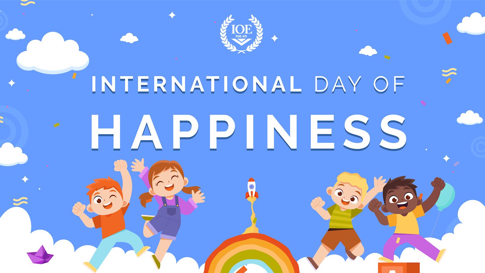 Happy International Day of Happiness! - Chúc mừng Ngày Quốc tế Hạnh Phúc!