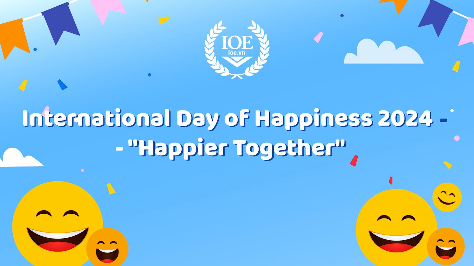 International Day of Happiness 2024 - Happier Together