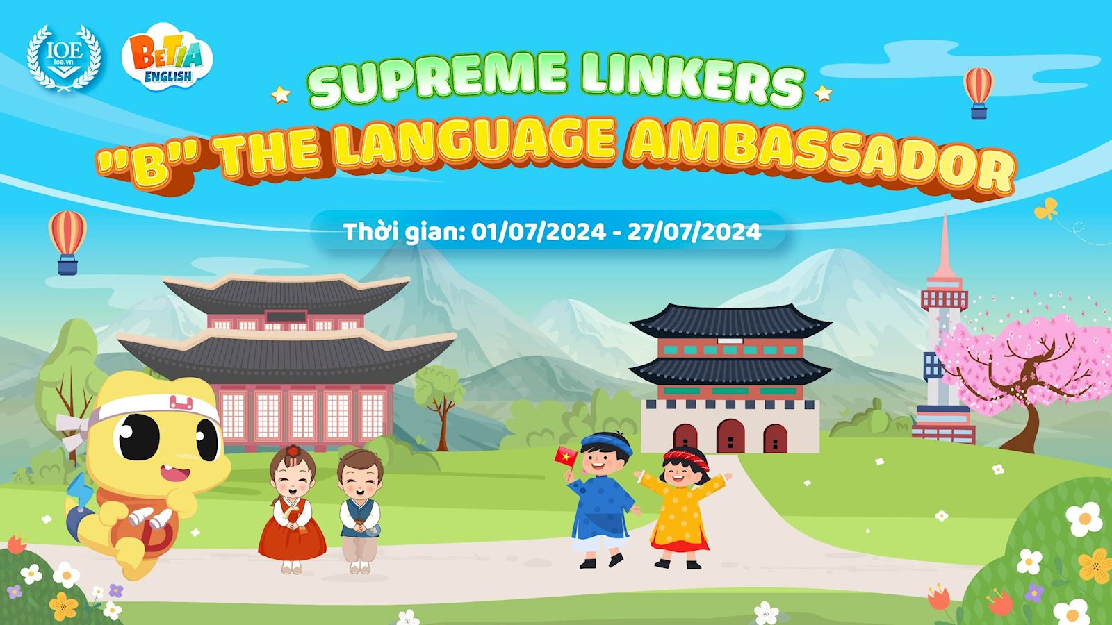 Supreme Linkers - "B" the Language Ambassador: Bùng nổ với sự kiện hè tháng 7 cùng IOE!